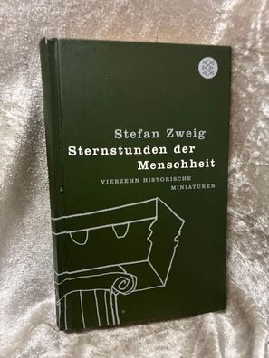 Sternstunden der Menschheit: Vierzehn historische Miniaturen (Fischer Taschenbéc