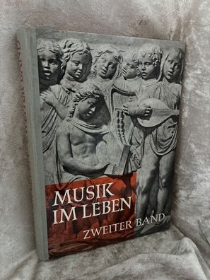 Musik im Leben, Neubearbeitung, Bd.2, Lehrbuch und Arbeitsbuch: Schulwerk fér di