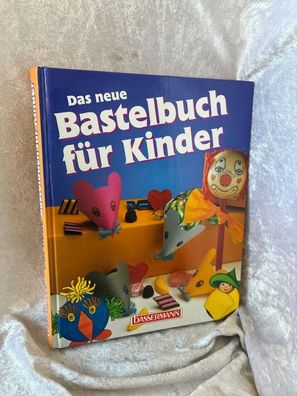 Das neue Bastelbuch fér Kinder