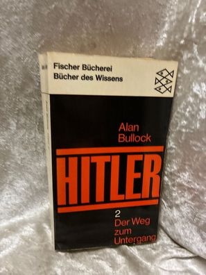 Hitler. Eine Studie éber Tyrannei. 2. Der Weg zum Untergang