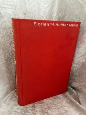Florian 14: Achter alarm! - Das Buch der Feuerwehr