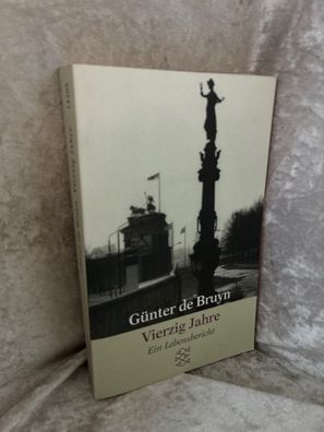 Vierzig Jahre: Ein Lebensbericht