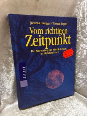 Vom richtigen Zeitpunkt - Die Anwendung des Mondkalenders im täglichen Leben