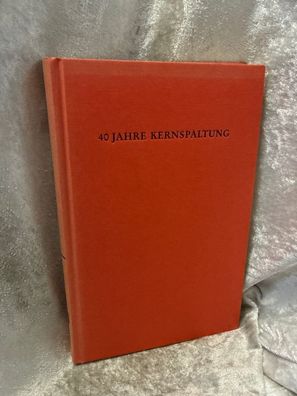 40 Jahre Kernspaltung: Eine Einféhrung in die Originalliteratur