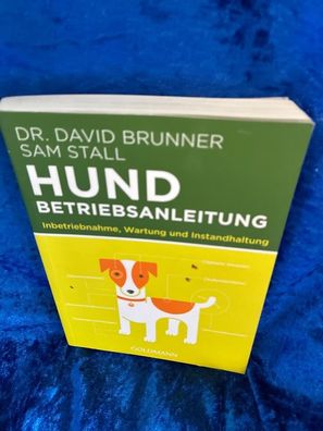 Hund - Betriebsanleitung: Inbetriebnahme, Wartung und Instandhaltung