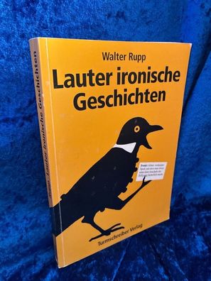 Lauter Ironische Geschichten