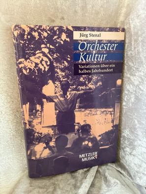 Orchester Kultur. Variationen éber ein halbes Jahrhundert. Inkl. CD (mit unveröf