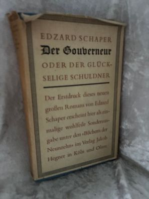 Edzard Schaper: Der Gouverneur oder der gléckselige Schuldner