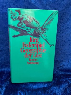 Geographie der Lust: Roman