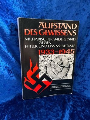 Aufstand des Gewissens : d. militär. Widerstand gegen Hitler u. d. NS-Regime 193