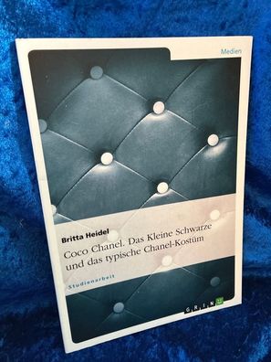 Coco Chanel. Das Kleine Schwarze und das typische Chanel-Kostém