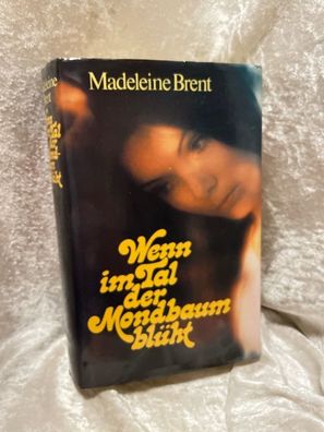 Wenn im Tal der Mondbaum bléht