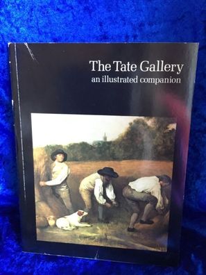 Tate Gallery: An Illustrated Companion