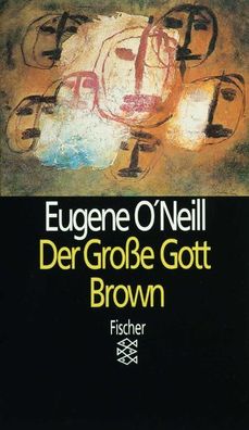 Der große Gott Brown: Stéck in 4 Akten mit einem Vor- und einem Nachspiel