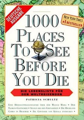 1000 places to see before you die: Die Lebensliste fér den Weltreisenden