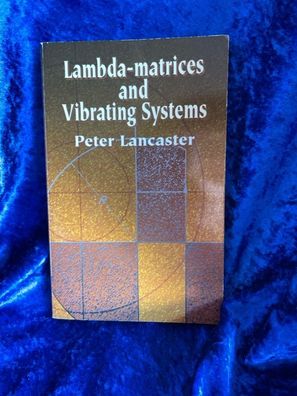 Lambda-Matrices and Vibrating Systems (Dover Books on Mathematics)