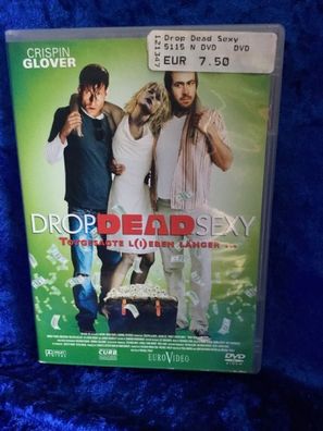 Drop Dead Sexy - Totgesagte l(i)eben länger