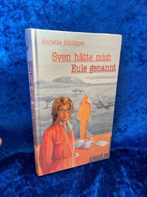 Sven hätte mich Eule genannt