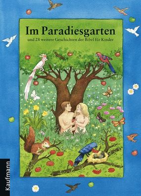 Im Paradiesgarten: und 28 weitere Geschichten der Bibel fér Kinder