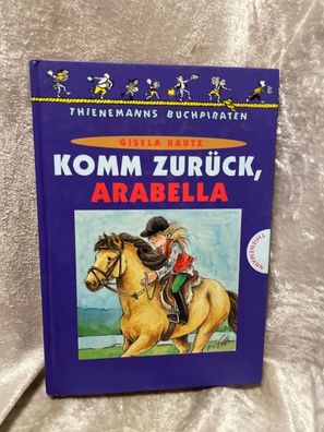 Komm zuréck, Arabella (Thienemanns Buchpiraten)