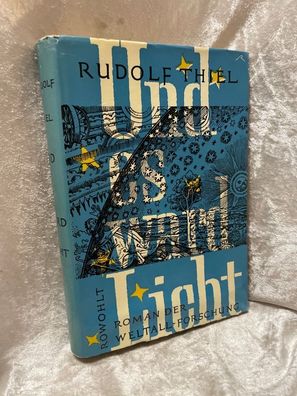 Und es ward Licht. Roman d. Weltallforschung