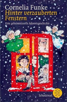Hinter verzauberten Fenstern: Eine geheimnisvolle Adventsgeschichte (Fischer Sch