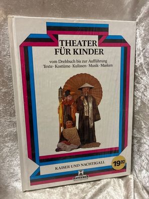 Kaiser und Nachtigall (Theater fér Kinder : Nachspielen von Märchen ; praktische