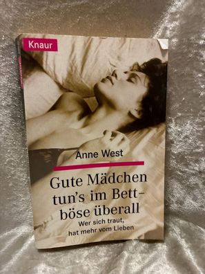 Gute Mädchen tun's im Bett - böse éberall: Wer sich traut, hat mehr vom Lieben