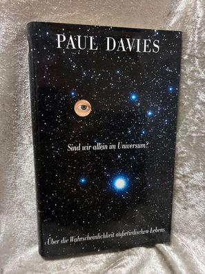 Sind wir allein im Universum?. ßber die Wahrscheinlichkeit ausserirdischen Leben