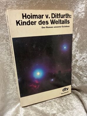 Kinder des Weltalls: Der Roman unserer Existenz (dtv Sachbuch)