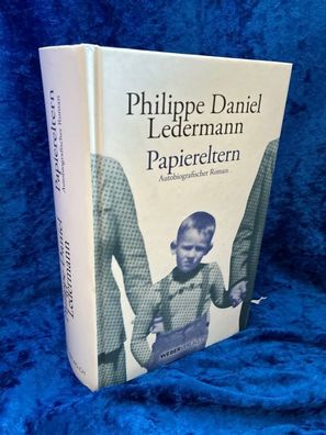 Papiereltern: Autobiografischer Roman