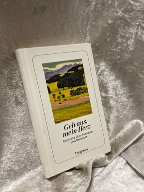 Geh aus mein Herz, Gedichte éber Fernweh und Reiselust