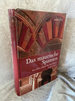 Das maurische Spanien: 800 Jahre islamische Hochkultur in Al Andalus (Albatros i