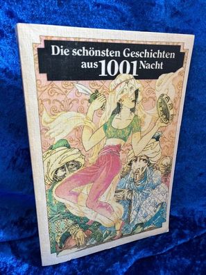 Die schönsten Geschichten aus 1001 Nacht
