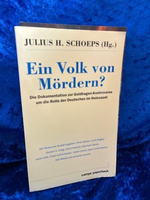 Ein Volk von Mördern? Die Dokumentation zur Goldhagen-Kontroverse um die Rolle d
