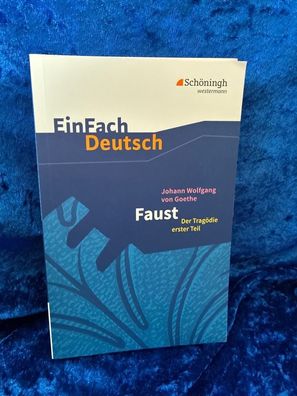 EinFach Deutsch Textausgaben: Johann Wolfgang von Goethe: Faust - Der Tragödie e