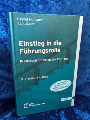 Einstieg in die Féhrungsrolle: Praxisbuch fér die ersten 100 Tage