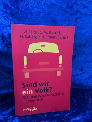 Sind wir ein Volk?: Ost- und Westdeutschland im Vergleich (Beck'sche Reihe)