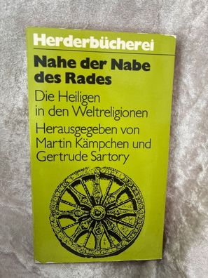 Nahe der Nabe des Rades. Die Heiligen in den Weltreligionen