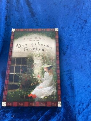 Frances Hodgson Burnett, Der geheime Garten (Neuébersetzung): Vollständige, unge