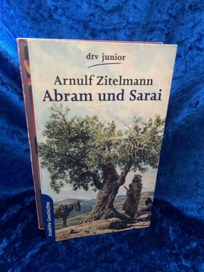 Abram und Sarai: Erzählte Geschichte (dtv junior)