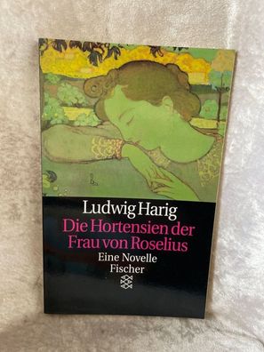 Die Hortensien der Frau von Roselius: Eine Novelle