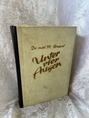 Unter vier Augen. Die hohe Schule der Gattenliebe