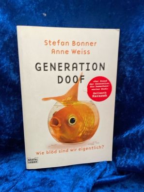 Generation Doof: Wie blöd sind wir eigentlich?