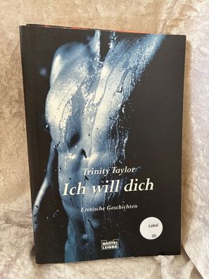 Ich will dich (Erotik. Bastei Lébbe Taschenbécher)