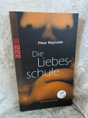 Die Liebesschule: Erotischer Roman. Deutsche Erstausgabe