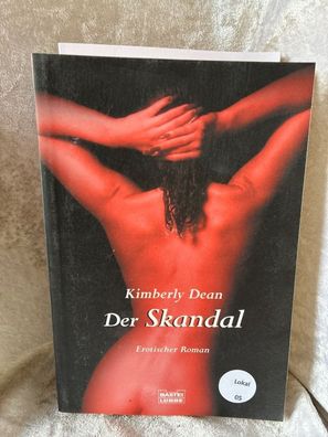 Der Skandal: Erotischer Roman. Deutsche Erstausgabe (Erotik. Bastei Lébbe Tasche