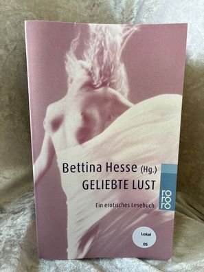 Geliebte Lust: Ein erotisches Lesebuch