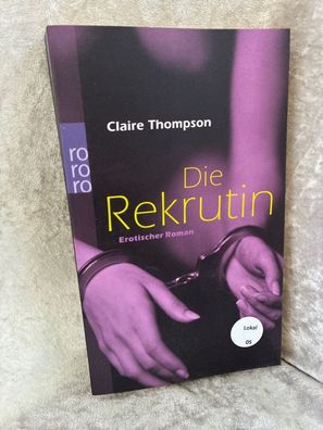 Die Rekrutin: Erotischer Roman. Deutsche Erstausgabe