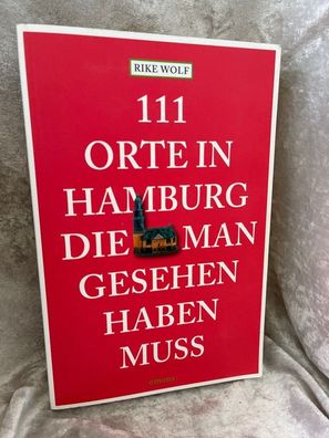 111 Orte in Hamburg die man gesehen haben muss